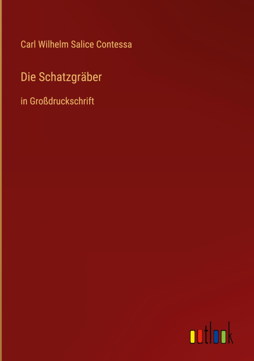 Knjiga Die Schatzgräber Carl Wilhelm Salice Contessa