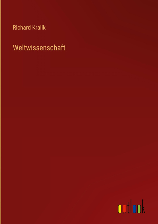 Buch Weltwissenschaft Richard Kralik