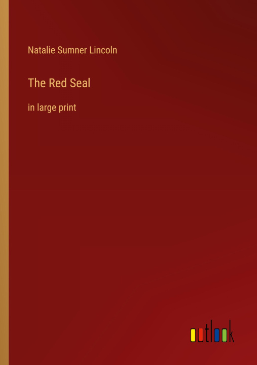 Knjiga The Red Seal Natalie Sumner Lincoln