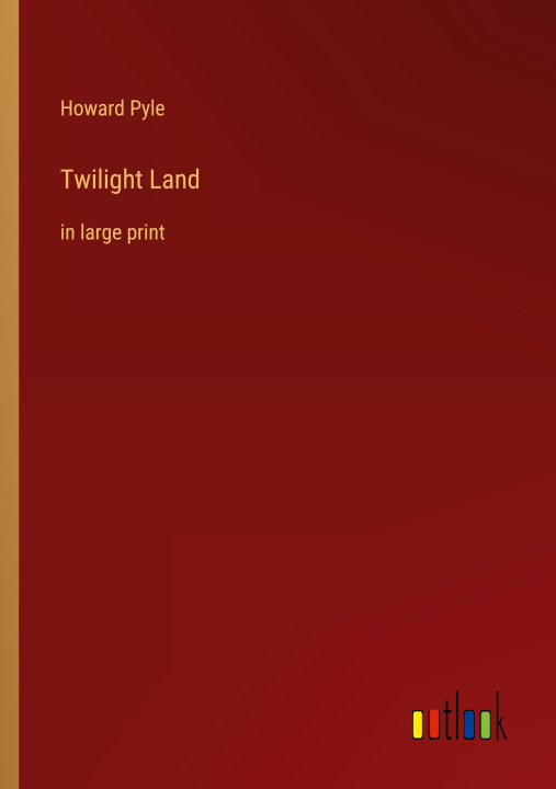 Knjiga Twilight Land Howard Pyle