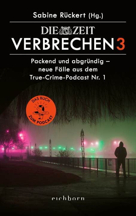 Kniha ZEIT Verbrechen 3 Sabine Rückert