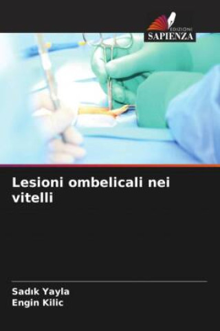 Książka Lesioni ombelicali nei vitelli Engin Kilic