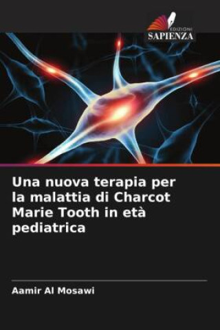 Livre Una nuova terapia per la malattia di Charcot Marie Tooth in et? pediatrica 