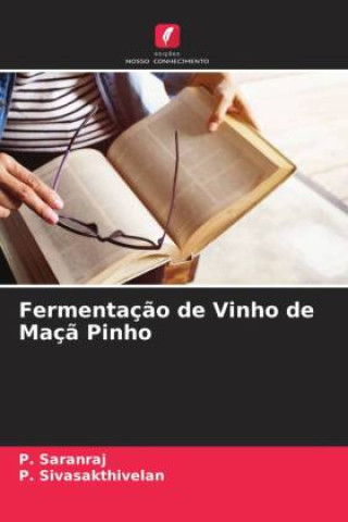Knjiga Fermentaç?o de Vinho de Maç? Pinho P. Sivasakthivelan