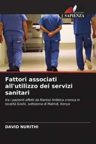 Knjiga Fattori associati all'utilizzo dei servizi sanitari DAVID NURITHI