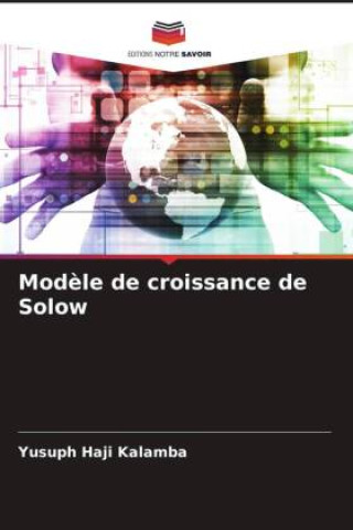 Boek Mod?le de croissance de Solow Yusuph Haji Kalamba