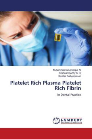 Könyv Platelet Rich Plasma Platelet Rich Fibrin Krishnamoorthy S. H.