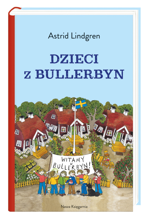 Book Dzieci z Bullerbyn. Wydawnictwo Nasza Księgarnia Astrid Lindgren
