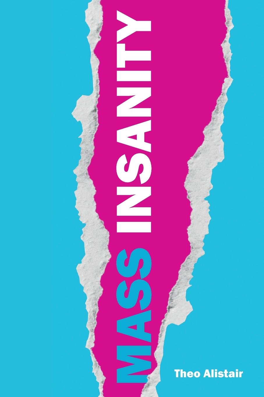 Knjiga Mass Insanity Theo Alistair