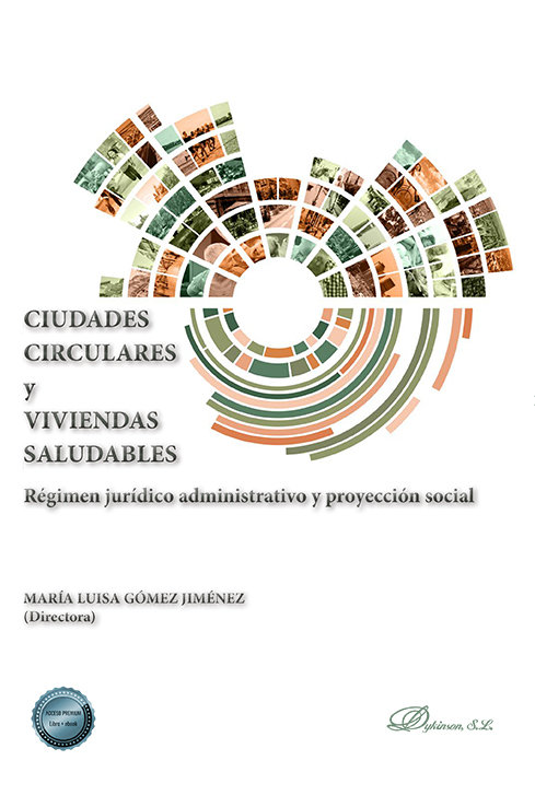 Könyv Ciudades circulares y viviendas saludables : régimen jurídico administrativo y proyección social 