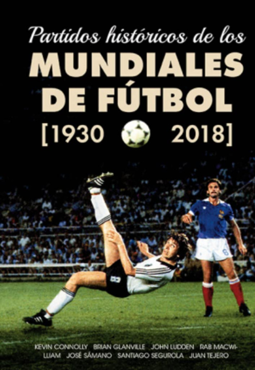 Книга Partidos históricos de los mundiales de fútbol (1930-2018) 