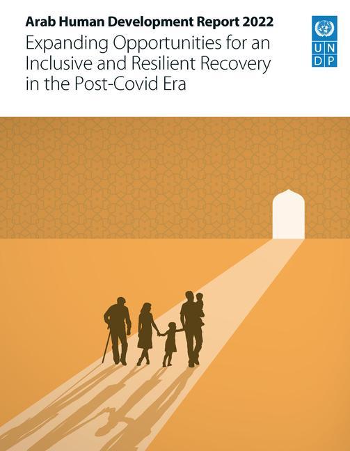 Kniha Arab Human Development Report 2022: Expanding Opportunities for an Inclusive and Resilient Recovery in the Post-Covid Era 