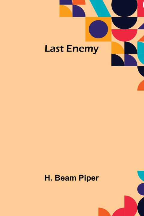 Knjiga Last Enemy H. Beam Piper