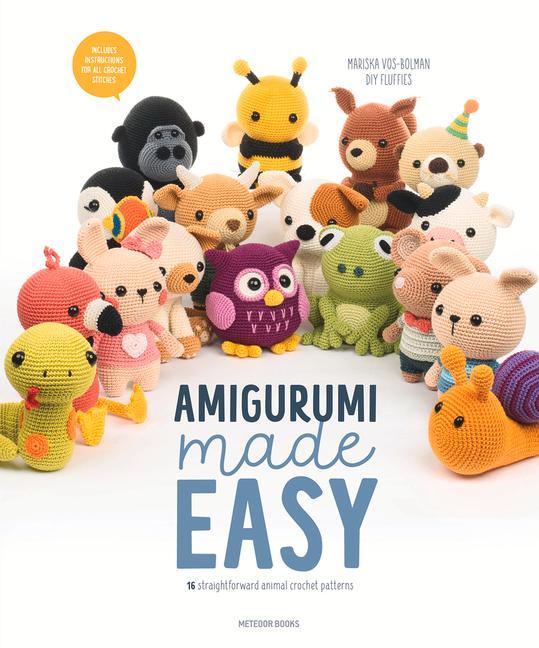 Kniha Amigurumi Made Easy: 16 Straightforward Animal Crochet Patterns 