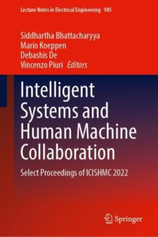 Knjiga Intelligent Systems and Human Machine Collaboration Siddhartha Bhattacharyya