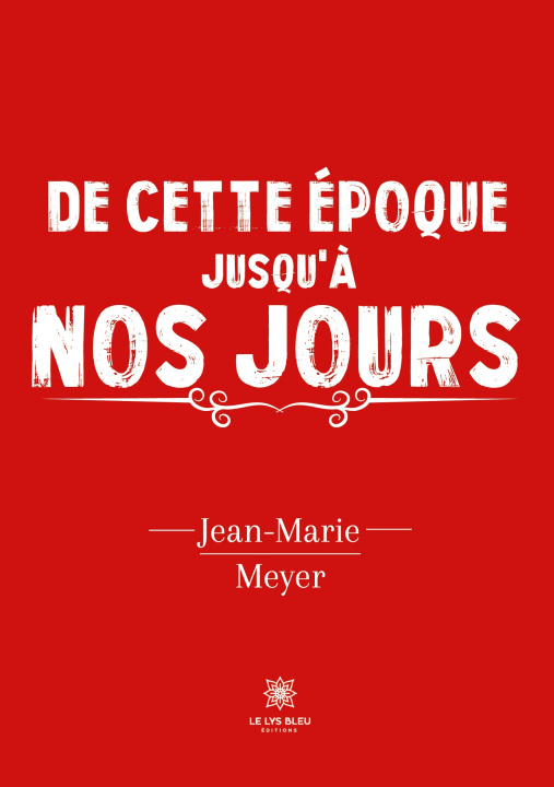 Knjiga De cette époque jusqu'? nos jours Jean-Marie Meyer
