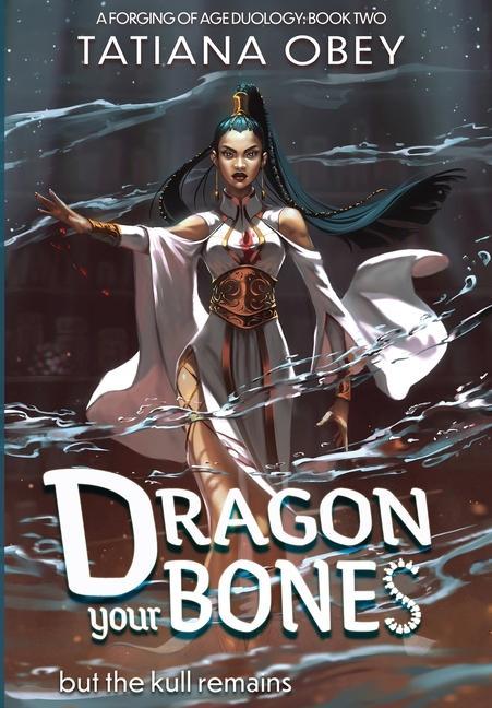 Knjiga Dragon Your Bones Tatiana Obey