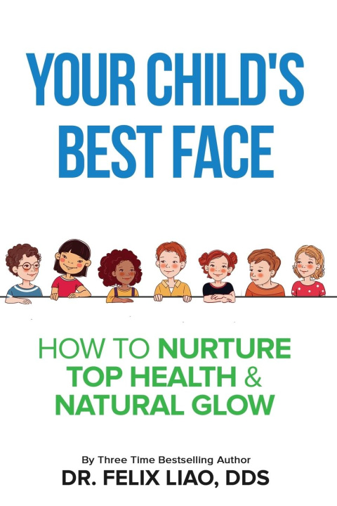 Knjiga Your Child's Best Face Dr. Felix Liao