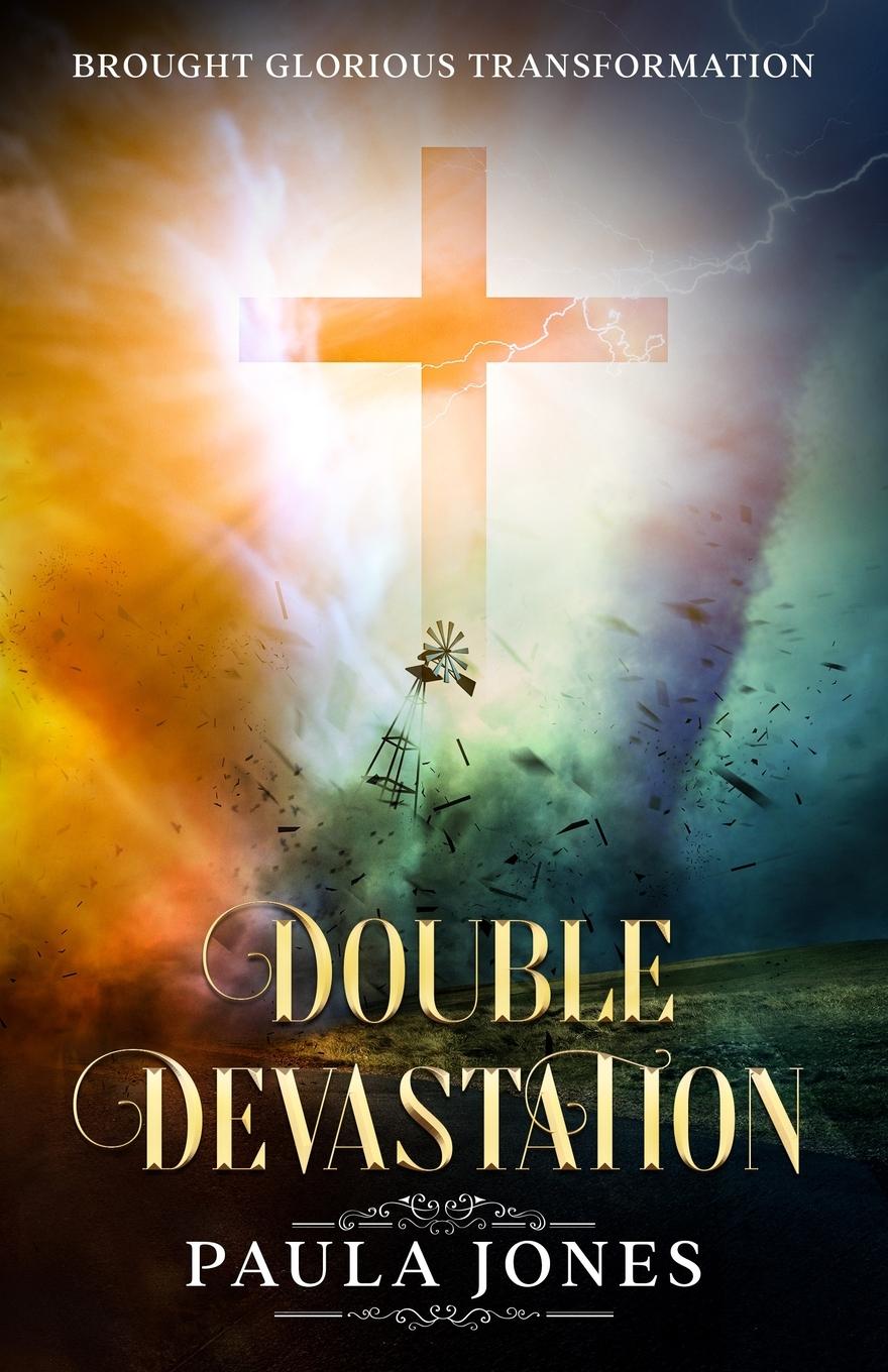 Knjiga Double Devastation Brought Glorious Transformation Paula Jones