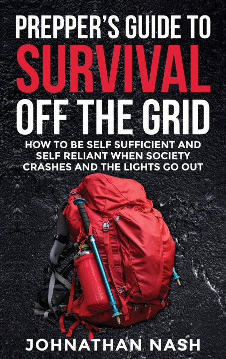 Könyv Prepper's Guide to Survival Off the Grid 