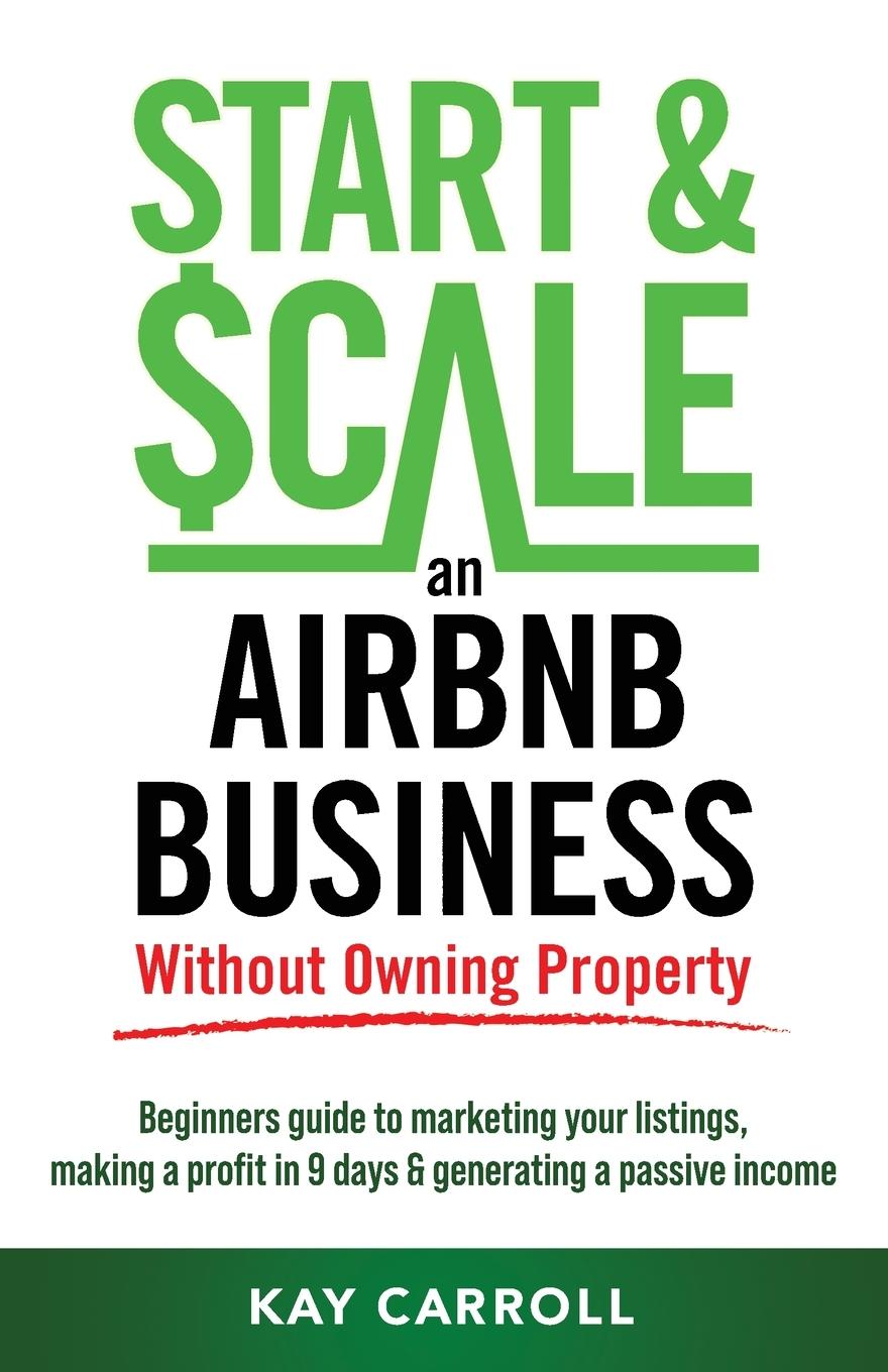 Książka How to Start & Scale an Airbnb Business Without Owning Property 