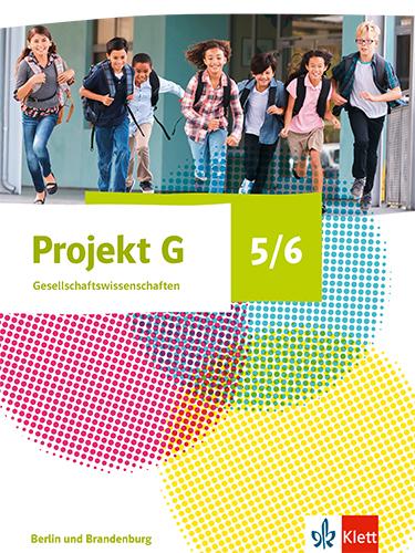 Könyv Projekt G Gesellschaftswissenschaften 5/6. Schulbuch Klasse 5/6. Ausgabe Berlin, Brandenburg 