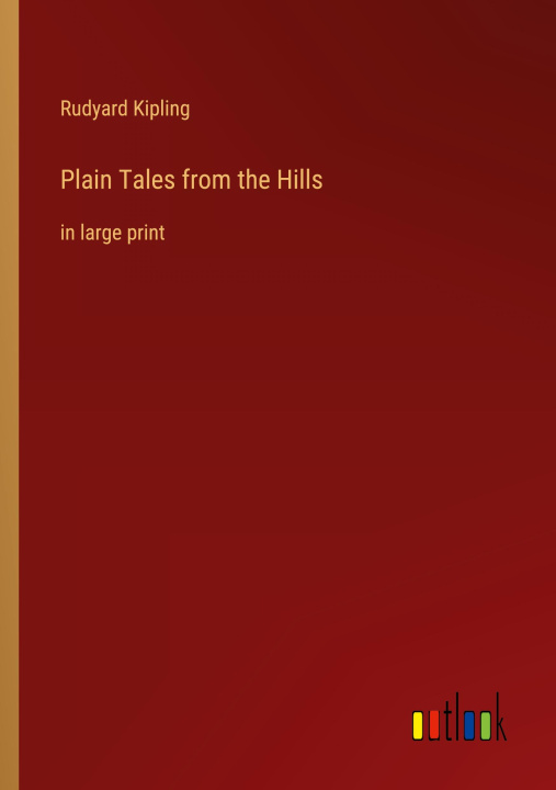 Knjiga Plain Tales from the Hills Rudyard Kipling