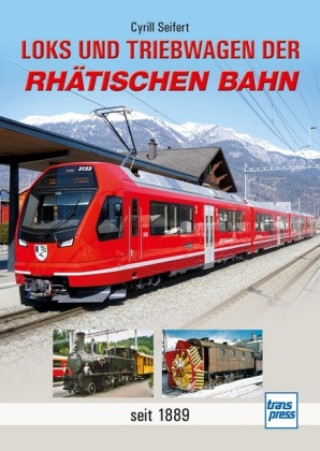 Knjiga Loks und Triebwagen der Rhätischen Bahn 
