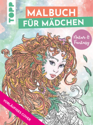 Kniha Malbuch für Mädchen Natur & Fantasy Sara Otterstätter