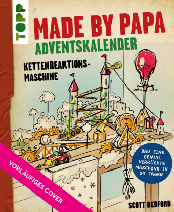 Könyv Made by Papa Adventskalender Kettenreaktionsmaschine Scott Bedford