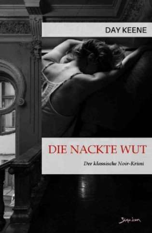 Kniha DIE NACKTE WUT Day Keene