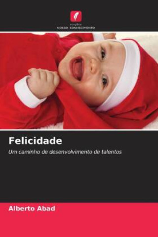 Knjiga Felicidade Alberto Abad