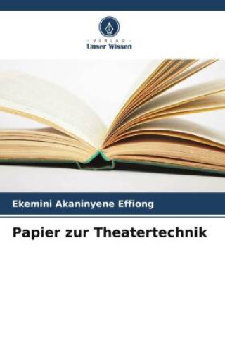 Livro Papier zur Theatertechnik Ekemini Akaninyene Effiong