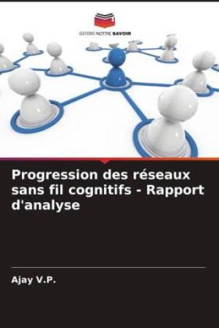 Książka Progression des réseaux sans fil cognitifs - Rapport d'analyse 