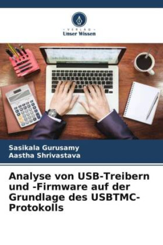 Buch Analyse von USB-Treibern und -Firmware auf der Grundlage des USBTMC-Protokolls Aastha Shrivastava