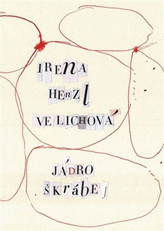 Kniha Jádro škrábej Irena Henzl Velichová