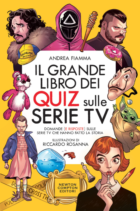 Книга Il grande libro dei quiz sulle serie tv. Domande (e risposte) sulle serie TV che hanno fatto la storia Andrea Fiamma