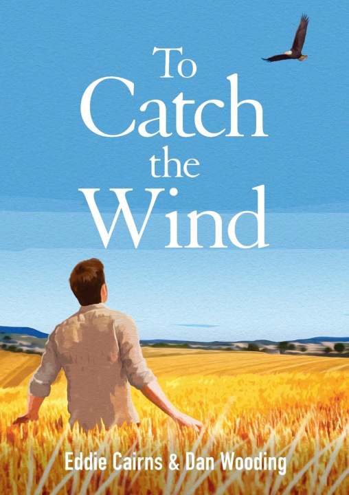 Knjiga To Catch the Wind Dan Wooding