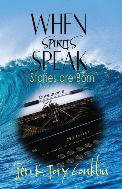 Knjiga When Spirits Speak Jeri K. Tory Conklin