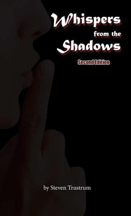 Kniha Whispers from the Shadows, Second Edition Steven Trustrum