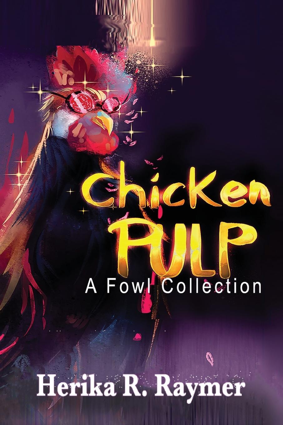 Book Chicken Pulp Herika R. Raymer