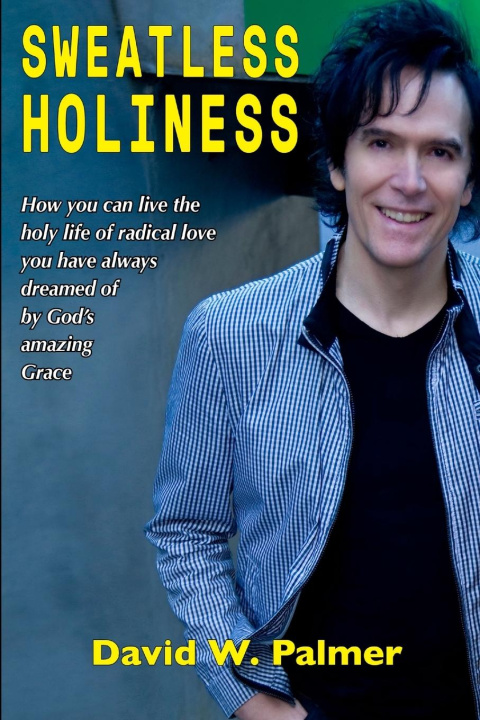 Knjiga Sweatless Holiness David W. Palmer