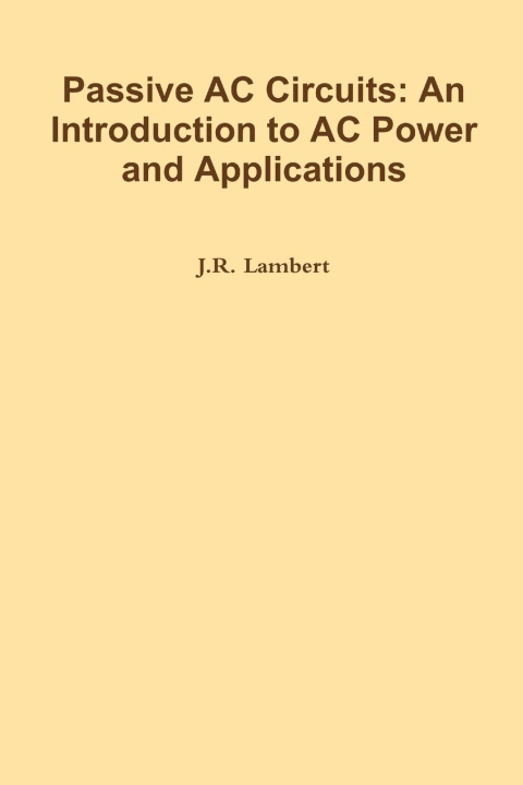 Knjiga Passive AC Circuits J.R. Lambert