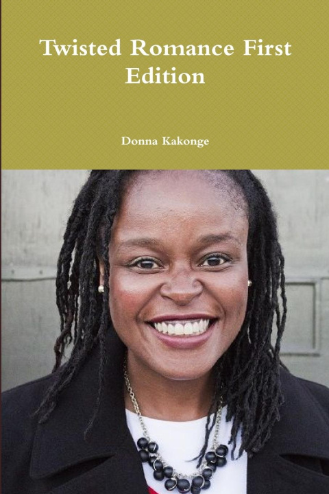 Knjiga Twisted Romance First Edition Donna Kakonge