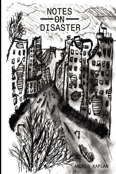 Knjiga Notes on Disaster Andrew Kaplan
