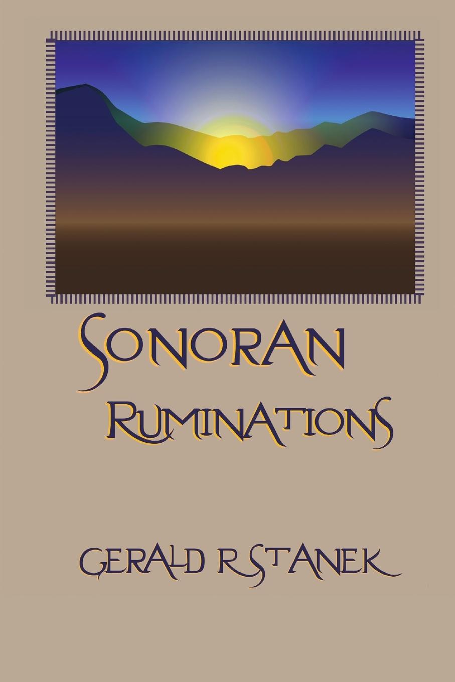 Book Sonoran Ruminations Gerald R Stanek