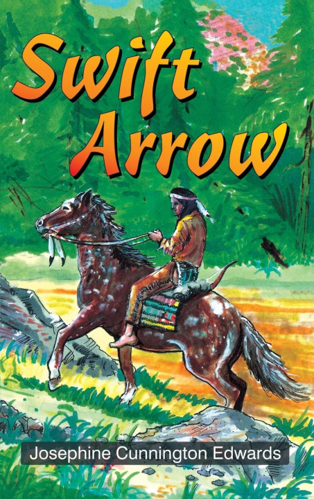 Knjiga Swift Arrow Josephine Cunnington Edwards