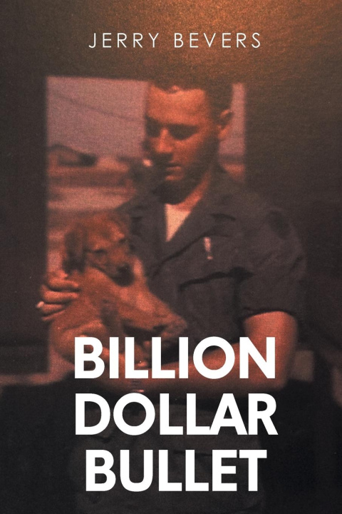 Knjiga Billion Dollar Bullet Jerry Bevers