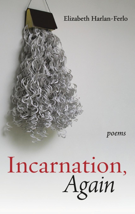 Knjiga Incarnation, Again Elizabeth Harlan-Ferlo