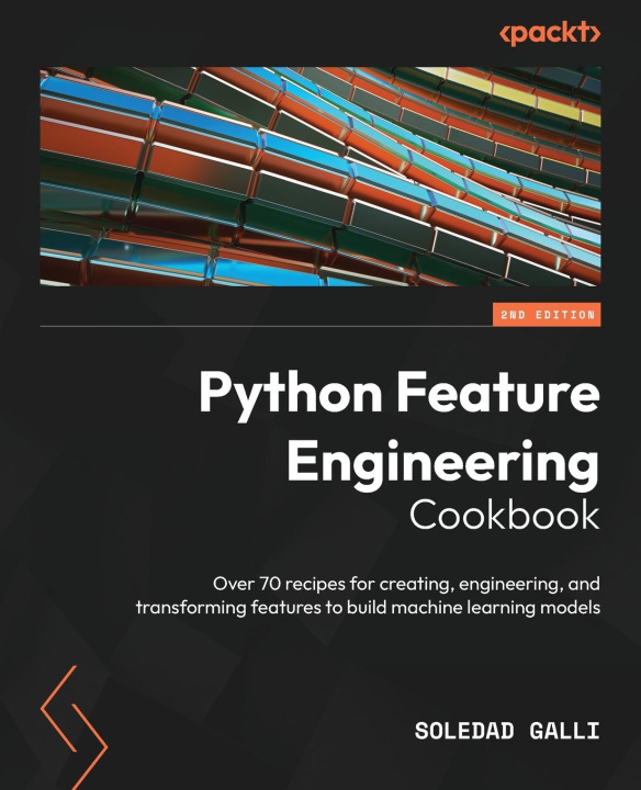 Knjiga Python Feature Engineering Cookbook - Second Edition Soledad Galli